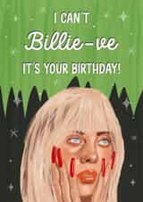 Billie Eilish - I can’t Billie-ve it’s your birthday - card created by Silky Rose Design