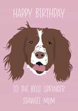 Springer Spaniel Mum Birthday Card created by Angharad's Attic