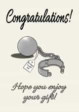 Funny Congratulations Wedding Card - Ball And Chain Gift - Happy Couple created by Funnilyenough