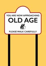 Old Age Funny Road Sign Card created by Vallely Studios