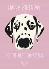 Dalmatian Mum Birthday Card created by Angharad's Attic