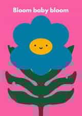 Bloom baby bloom created by Do It Later Illustration 