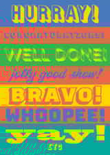 Hurray! Congratulations! Well Done! Jolly Good Show! Bravo! Etc created by Jo Brown