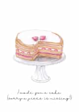 I Made You A Cake Greeting Card created by Hannah Commane