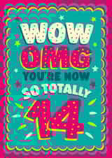 Girl’s 14th teenager birthday card - So totally 14 created by The Typecast Gallery