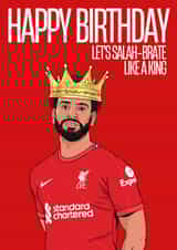 Salah-Brate like a King created by Matty723