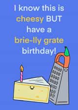 Funny cheese birthday card - Brie pun - cheesy created by Karentoons