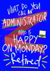 Funny Retirement Card For An Administrator created by Nina’s Novelties