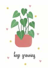 Keep growing! created by Jenny Latham