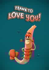 Prawn to love you greetings card created by FUNTZ