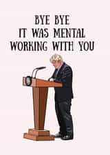 Bye Bye, It was Mental working with you Leaving Card created by Jenny Wren Designs