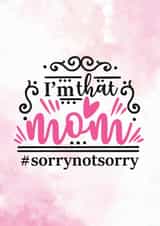 I'm That Mom - Funny Card For Mom - Funny Birthday Card For Mom created by Newly Beloved