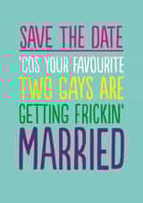 SAVE THE DATE GAYS FUNNY CARD created by The Buddy Fernandez Card Co.