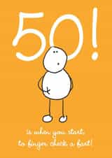 50 is when you start, to finger check a fart! created by fatpotanga