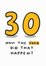 30 How The Fuck Did That Happen? created by Arrow Gift Co