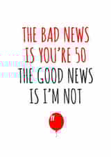 The bad news is you're 50 birthday card created by Banter King