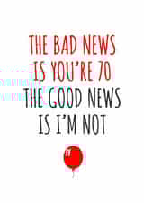 The bad news is you're 70 birthday card created by Banter King