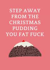 Step away from the Christmas pudding created by Proper job studio