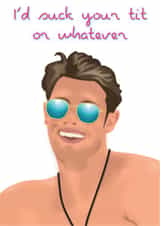 I’d suck your tit or whatever - Andrew, Love Island created by Even Kim Kardashian Sh*ts