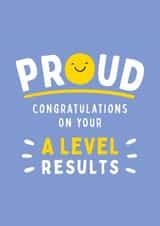 Proud A Level Exam Results Card created by Fliss Muir