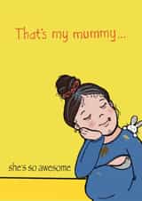 That’s my mummy… she’s so awesome created by VICKI BRETT