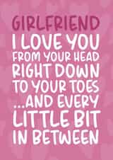 'Love You From Your Head Down to Your Toes' Cute Girlfriend Card created by Brogan Thomas