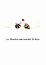 Cute Bumble Dating App Anniversary Card / Valentines Day Card - Our Bumble Was Meant To Be created by Swizzoo