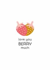 Love cute valentine card - Love you berry much - Strawberry created by kamipi