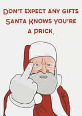 Santa knows you're a prick created by The Crude Card Company