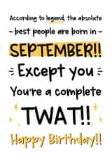 Funny September Birthday Card - You're A Twat created by The Laughing Sloth