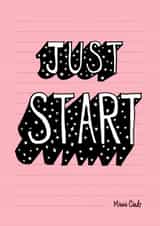 Just Start Motivational card created by Cindy Cheung