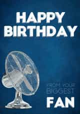 Happy Birthday from your biggest fan created by Kelman Cards