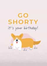 Go shorty birthday card created by tails.com