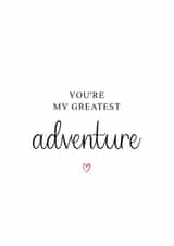 You're My Greatest Adventure Card created by Kalm Lettering