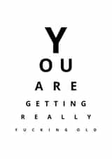 You are getting really fucking old eye test Birthday Card created by Samuel Breeze