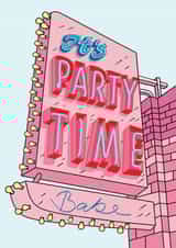 Fun Birthday Card - It's Party Time - Babe created by girlinmind