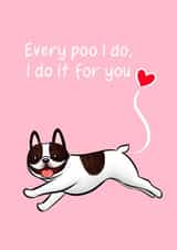 I Poo For You Card - Pied French Bulldog created by Tessa Cheung
