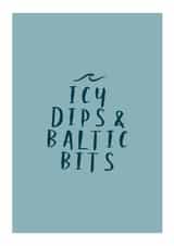 Icy Dips & Baltic Bits Card for Wild Cold Water Sea Swimmer created by Lu Cornish 