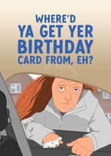 Funny Tik Tok Where'd Ya Get Yer Car From Birthday Card created by The Cake Thief