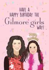 Cute Birthday Card - The Gilmore Girls - Lorelai And Rory created by Little Cat Creates