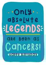 Funny Cancer Zodiac Star Sign Horoscope Birthday Card for Absolute Legends created by Joanne Hawker