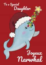 Cute Christmas Card For Daughter - Festive Narwhal - Joyeux Noel created by @Cupsie's Creations
