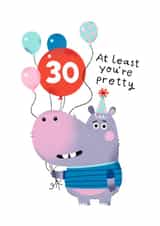 30th Birthday Greetings - At least you’re pretty created by Kathrin Fehrl