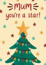 Cute Christmas Card For Mum - Decorated Christmas Tree - You're A Star! created by Chloe  Tyler