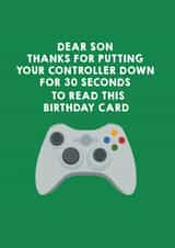 Son Thanks For Putting You Controller Down Birthday Card Green created by Brainbox Candy
