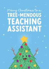 Christmas Card for a Tree-mendous Teaching Assistant created by The Cake Thief