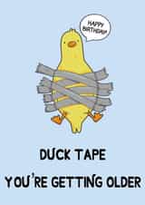 Funny pun clever duck tape your getting older all ages created by Anxious Skribbles