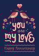 Cute Anniversary Card - You Are My Love - Happy Anniversary created by TheLazyValleyCo
