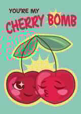 Cute card for significant other - Cherries - You're my cherry bomb created by Fruitsmoothie