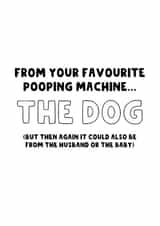 Funny Christmas Card to your partner from the dog, husband or baby. created by The Blunt Badger